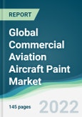 Global Commercial Aviation Aircraft Paint Market - Forecasts from 2022 to 2027- Product Image