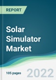 Solar Simulator Market - Forecasts from 2022 to 2027- Product Image