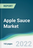 Apple Sauce Market - Forecasts from 2022 to 2027- Product Image
