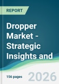 Dropper Market - Strategic Insights and Forecasts (2026-2031)- Product Image
