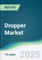 Dropper Market - Forecasts from 2022 to 2027 - Product Thumbnail Image