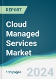 Cloud Managed Services Market - Forecasts from 2022 to 2027- Product Image