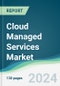 Cloud Managed Services Market - Forecasts from 2022 to 2027 - Product Thumbnail Image