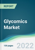 Glycomics Market - Forecasts from 2022 to 2027- Product Image