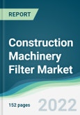 Construction Machinery Filter Market - Forecasts from 2022 to 2027- Product Image