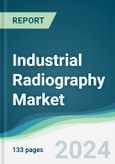 Industrial Radiography Market - Forecasts from 2022 to 2027- Product Image