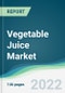 Vegetable Juice Market - Forecasts from 2022 to 2027 - Product Image