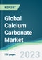 Global Calcium Carbonate Market - Forecasts from 2022 to 2027 - Product Image