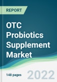 OTC Probiotics Supplement Market - Forecasts from 2022 to 2027- Product Image