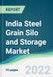 India Steel Grain Silo and Storage Market - Forecasts from 2022 to 2027 - Product Thumbnail Image