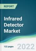 Infrared Detector Market - Forecasts from 2022 to 2027- Product Image