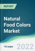 Natural Food Colors Market - Forecasts from 2022 to 2027- Product Image