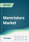 Memristors Market - Forecasts from 2022 to 2027 - Product Image