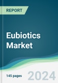 Eubiotics Market - Forecasts from 2022 to 2027- Product Image