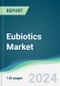 Eubiotics Market - Forecasts from 2022 to 2027 - Product Thumbnail Image