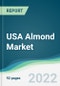 USA Almond Market - Forecasts from 2022 to 2027 - Product Image