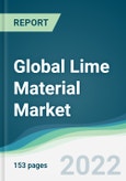 Global Lime Material Market - Forecasts from 2022 to 2027- Product Image