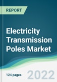 Electricity Transmission Poles Market - Forecasts from 2022 to 2027- Product Image