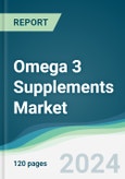 Omega 3 Supplements Market - Forecasts from 2022 to 2027- Product Image