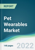 Pet Wearables Market - Forecasts from 2022 to 2027- Product Image