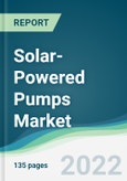 Solar-Powered Pumps Market - Forecasts from 2022 to 2027- Product Image