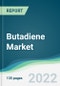 Butadiene Market - Forecasts from 2022 to 2027 - Product Image