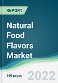 Natural Food Flavors Market - Forecasts from 2022 to 2027- Product Image