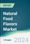 Natural Food Flavors Market - Forecasts from 2022 to 2027 - Product Thumbnail Image