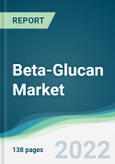 Beta-Glucan Market - Forecasts from 2022 to 2027- Product Image