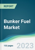Bunker Fuel Market Forecasts from 2023 to 2028- Product Image