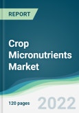 Crop Micronutrients Market - Forecasts from 2022 to 2027- Product Image