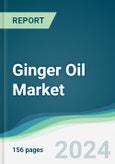 Ginger Oil Market - Forecasts from 2022 to 2027- Product Image