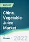 China Vegetable Juice Market - Forecasts from 2022 to 2027 - Product Thumbnail Image