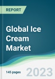 Global Ice Cream Market - Forecasts from 2023 to 2028- Product Image