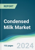 Condensed Milk Market - Forecasts from 2022 to 2027- Product Image