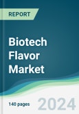 Biotech Flavor Market - Forecasts from 2022 to 2027- Product Image