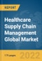 Healthcare Supply Chain Management Global Market Report 2022 - Product Image