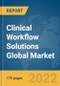 Clinical Workflow Solutions Global Market Report 2022 - Product Image
