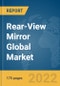 Rear-View Mirror Global Market Report 2022 - Product Image
