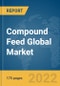 Compound Feed Global Market Report 2022 - Product Thumbnail Image