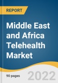 Middle East and Africa Telehealth Market Size, Share & Trends Analysis Report by Product Type, by Delivery Mode, by End-use, and Segment Forecasts, 2022-2030- Product Image