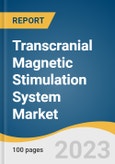 Transcranial Magnetic Stimulation System Market Size, Share & Trends Analysis Report By Type (rTMS, dTMS), By Application (Depression, Epilepsy), By Age Group, By Region, And Segment Forecasts, 2023 - 2030- Product Image