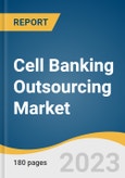 Cell Banking Outsourcing Market Size, Share & Trends Analysis Report By Type (Master Cell Banking, Working Cell Banking, Viral Cell Banking), By Cell Type, By Phase, By Region, And Segment Forecasts, 2023-2030- Product Image