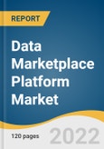 Data Marketplace Platform Market Size, Share & Trends Analysis Report by Component (Platform, Services), by Type, by Revenue Model, by Enterprise Size, by End Use, by Region, and Segment Forecasts, 2022-2030- Product Image