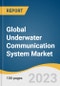 Global Underwater Communication System Market Size, Share & Trends Analysis Report by Component, Connectivity, Application (Environmental Monitoring, Pollution Monitoring), End-user, Region, and Segment Forecasts, 2023-2030 - Product Thumbnail Image