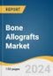 Bone Allografts Market Size, Share & Trends Analysis Report by Application (Dental, Spine), by End-use (Hospitals & Dental Clinics, Orthopedic & Trauma Centers) by Type (Cancellous, Cortical), and Segment Forecasts, 2022-2030 - Product Thumbnail Image