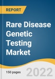 Rare Disease Genetic Testing Market Size, Share & Trends Analysis Report by Disease Type (Neurological, CVDs), by Specialty (Molecular, Biochemical), by Technology (NGS, PCR-based), by End Use, and Segment Forecasts, 2022-2030- Product Image