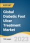 Global Diabetic Foot Ulcer Treatment Market Size, Share & Trends Analysis Report by Treatment (Biologics, Therapy Devices), Ulcer Type (Ischemic, Neuropathic), End-use (Hospitals, ASCs), Region, and Segment Forecasts, 2024-2030 - Product Image