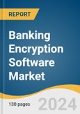 Banking Encryption Software Market Size, Share & Trends Analysis Report by Component, by Deployment, by Enterprise Size, by Function (Cloud Encryption, Folder Encryption), by Region, and Segment Forecasts, 2022-2030- Product Image