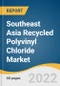Southeast Asia Recycled Polyvinyl Chloride Market Size, Share & Trends Analysis Report by Product (Post-consumer Recycled PVC, Post-industrial Recycled PVC), by Application, by Country, and Segment Forecasts, 2022-2030 - Product Image